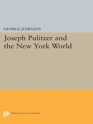 cover image of Joseph Pulitzer and the New York World
